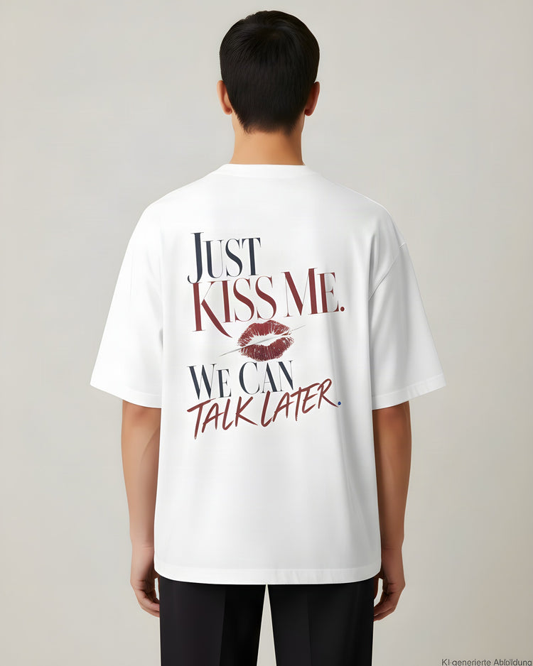 Just Kiss Me Oversized T-Shirt