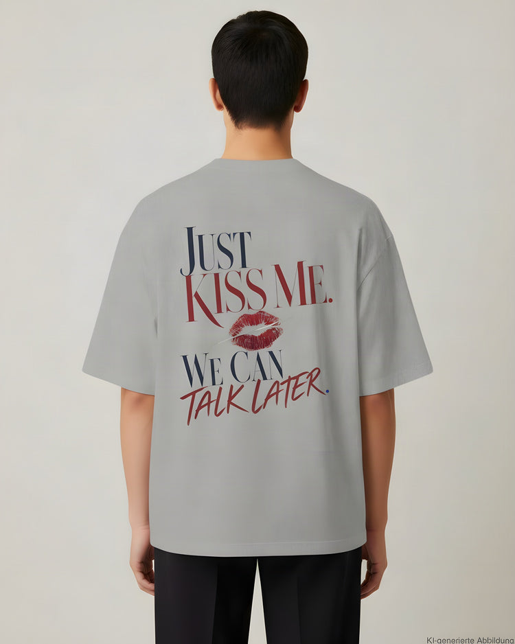 Just Kiss Me Oversized T-Shirt