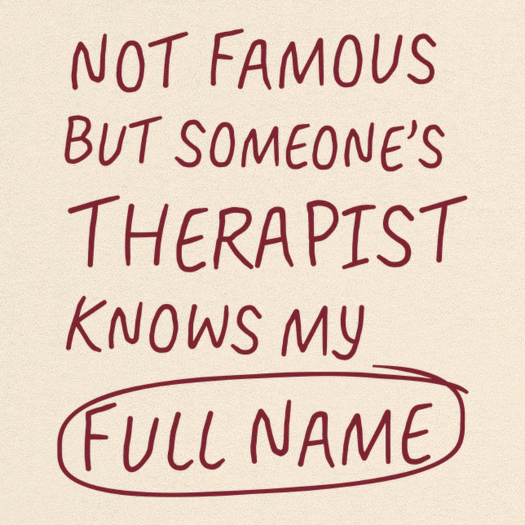 Not Famous But Someone's Therapist Oversized T-Shirt