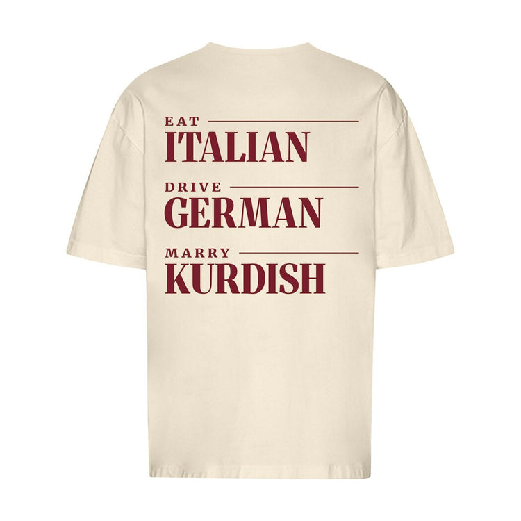 Eat Italian Drive German Marry Kurdish Oversized T-Shirt