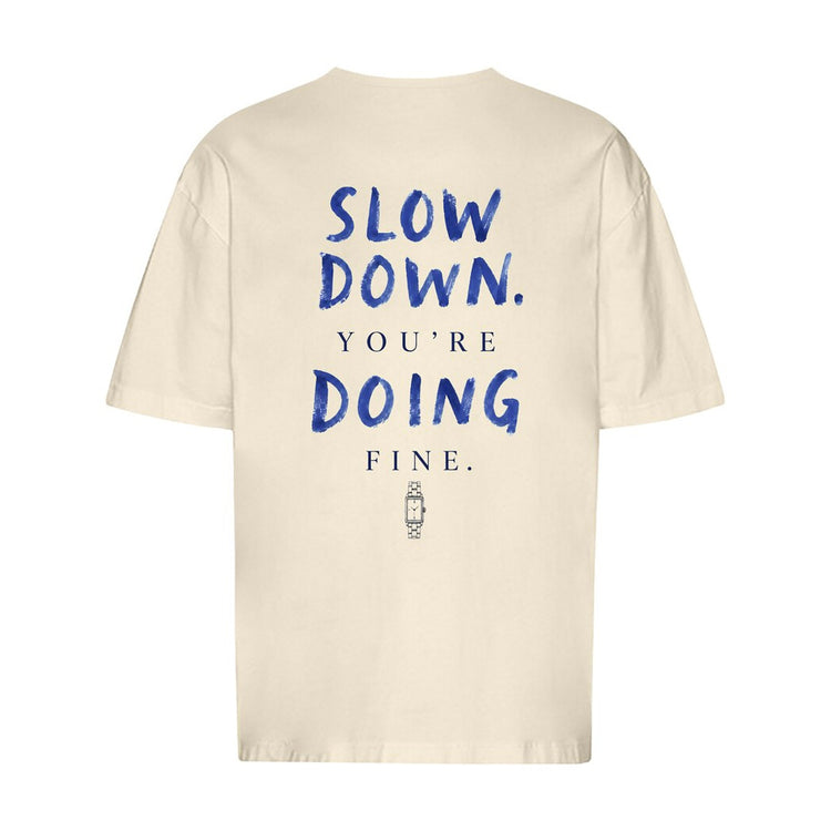 Slow Down You're Doing Fine Oversized T-Shirt