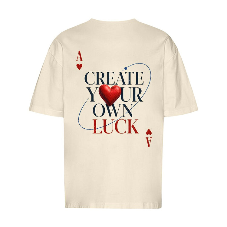 Create Your Own Luck Oversized T-Shirt