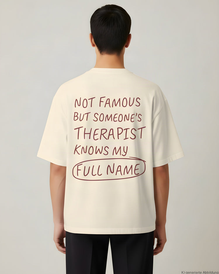 Not Famous But Someone's Therapist Oversized T-Shirt