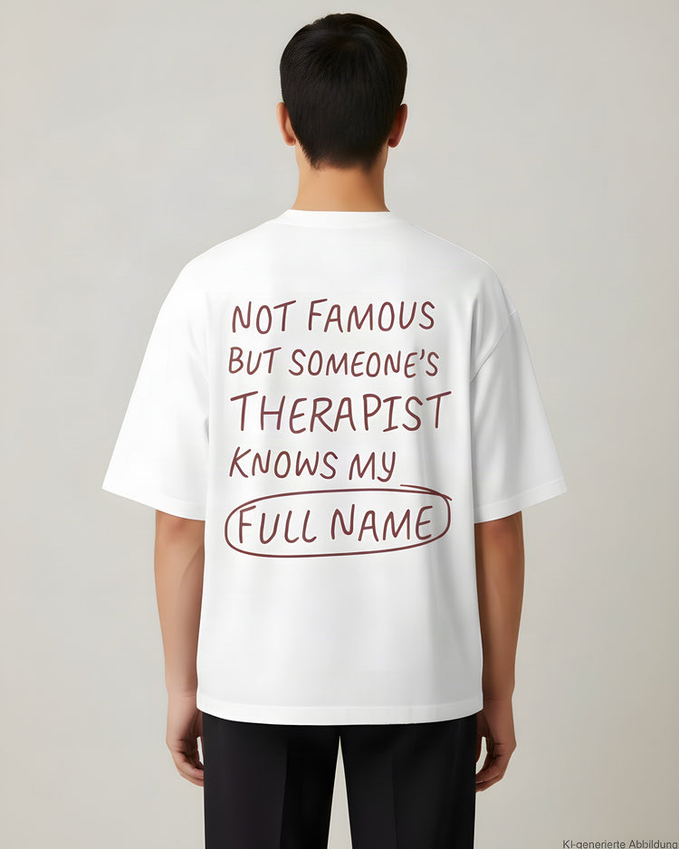 Not Famous But Someone's Therapist Oversized T-Shirt