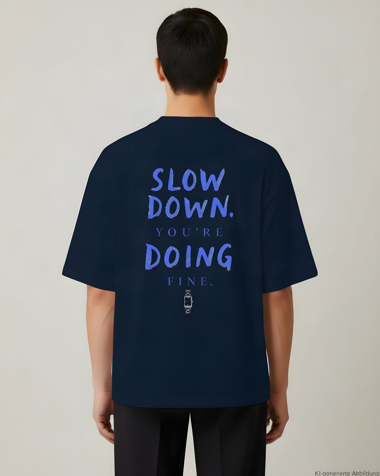 Slow Down You're Doing Fine Oversized T-Shirt