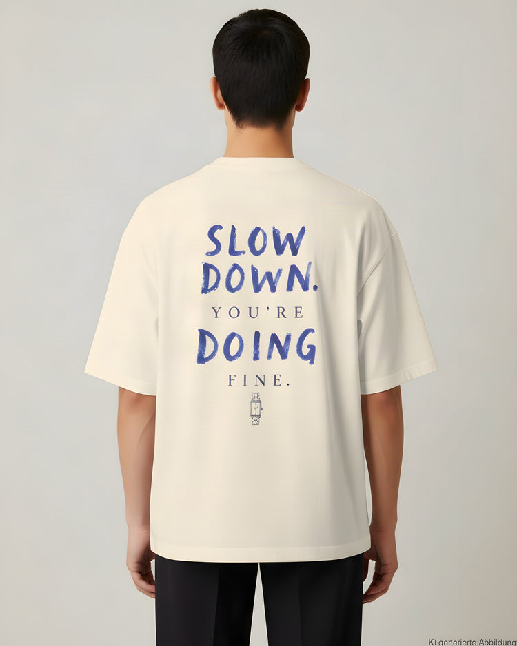 Slow Down You're Doing Fine Oversized T-Shirt