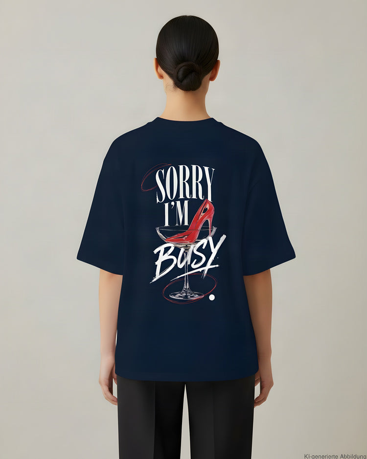 Sorry I'm Busy Oversized T-Shirt