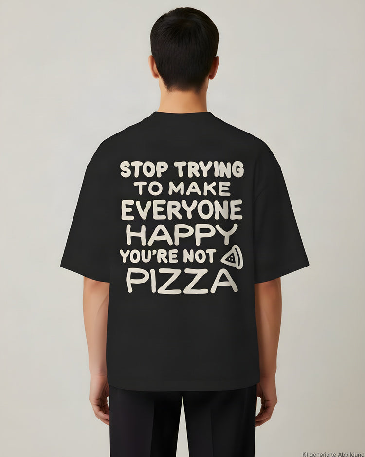 Stop Trying To Make Everyone Happy Oversized T-Shirt