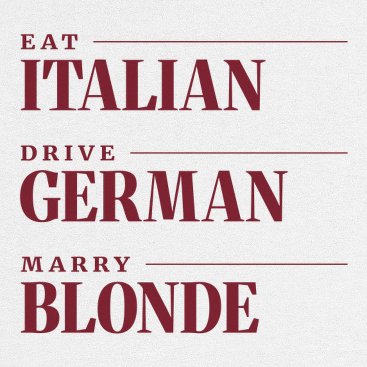Eat Italian Drive German Marry Blonde Oversized T-Shirt