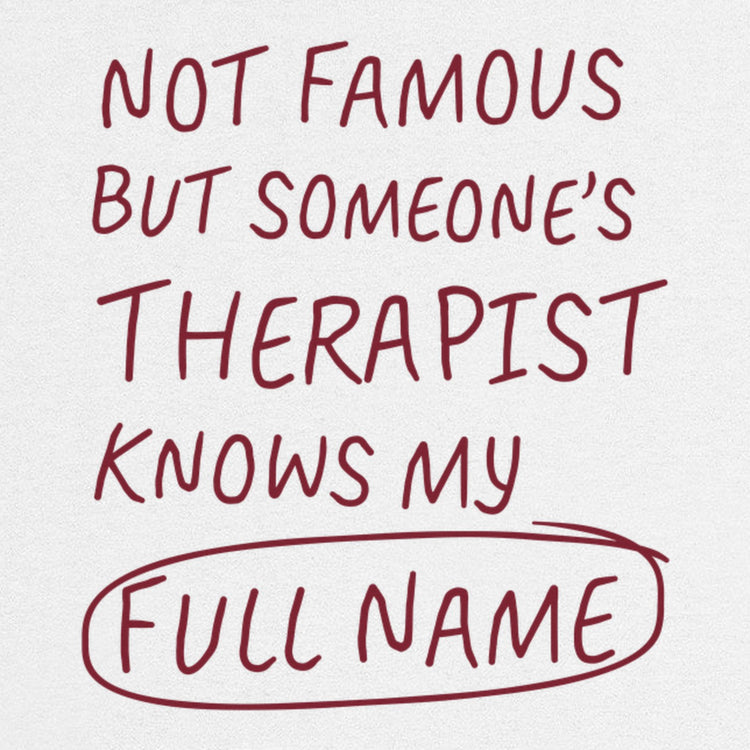 Not Famous But Someone's Therapist Oversized T-Shirt