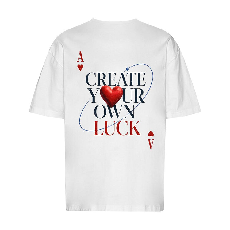 Create Your Own Luck Oversized T-Shirt