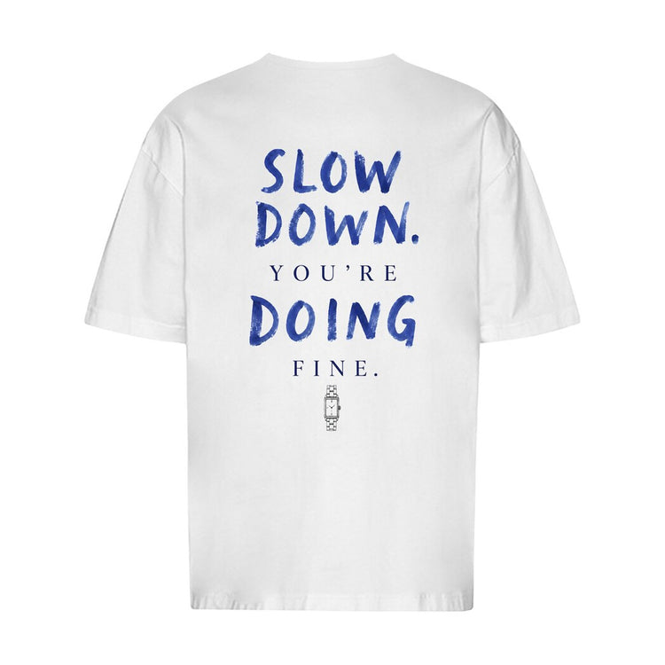 Slow Down You're Doing Fine Oversized T-Shirt