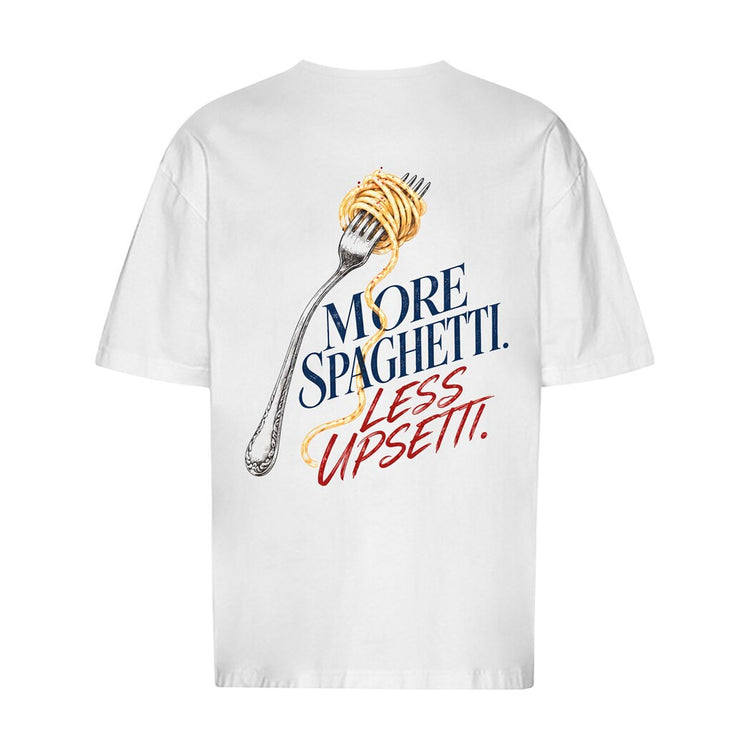 More Spaghetti Less Upsetti Oversized T-Shirt